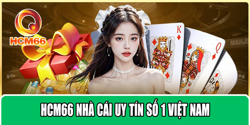 HCM66 - Nhà Cái Uy Tín Số 1 Việt Nam