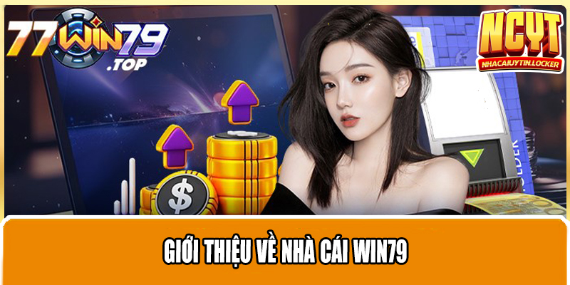 Giới thiệu về nhà cái Win79