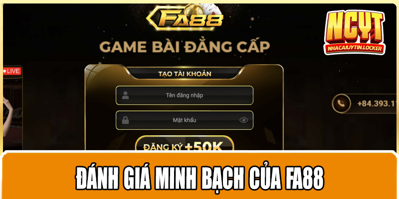 Đánh giá minh bạch của FA88