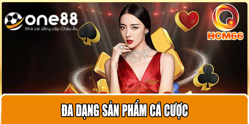 Đa dạng sản phẩm cá cược