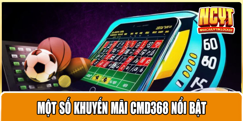 Một số khuyến mãi CMD368 nổi bật