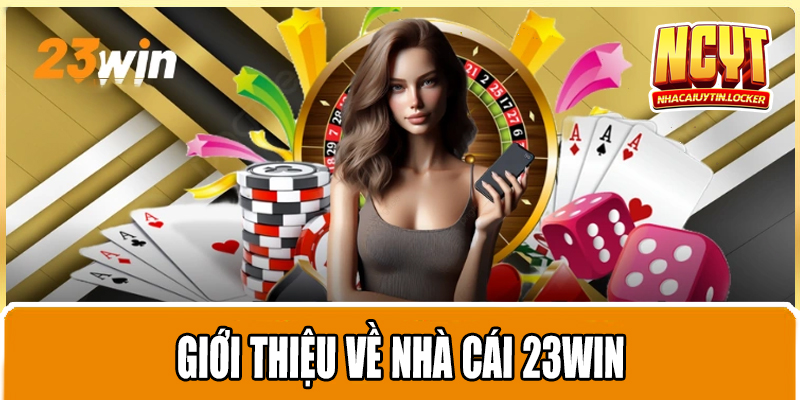 Giới thiệu về nhà cái 23win