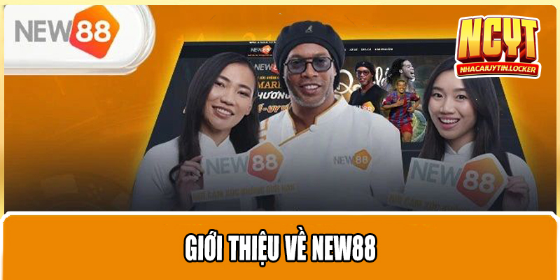 Giới thiệu về NEW88 