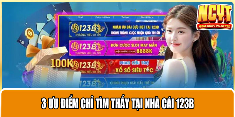 3 ưu điểm chỉ tìm thấy tại nhà cái 123B